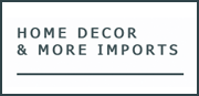 Home Decor & More Imports